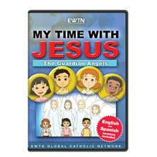MY TIME WITH JESUS: THE GUARDIAN ANGELS DVD