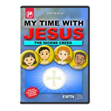 MY TIME WITH JESUS - THE NICENE CREED DVD