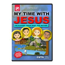 MY TIME WITH JESUS - THE BLESSED VIRGIN MARY, OUR MOTHER DVD
