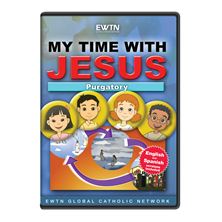 MY TIME WITH JESUS: PURGATORY DVD