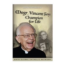 MSGR. VINCENT FOY: CHAMPION FOR LIFE - DVD