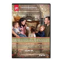 PRAYING AS A FAMILY VOLUME 2