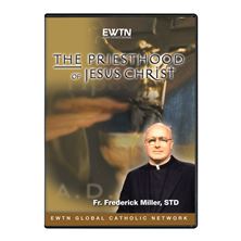 THE PRIESTHOOD OF JESUS CHRIST - DVD