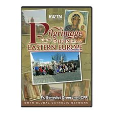 PILGRIMAGE TO THE SHRINES OF EASTERN EUROPE - DVD