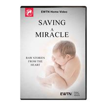SAVING A MIRACLE - RAW STORIES FROM THE HEART DVD