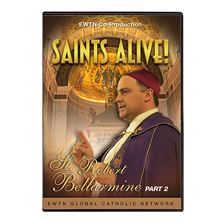 SAINTS ALIVE: ST. ROBERT BELLARMINE PART 2 - DVD