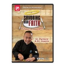 SAVORING OUR FAITH - ST. PATRICK and ST. JOSEPH FEAST DAYS DVD