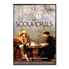 SAINTS vs  SCOUNDRELS: HENRY VIII vs THOMAS  MORE