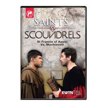 SAINTS vs SCOUNDRELS: ST. FRANCIS vs MACHIAVELLI