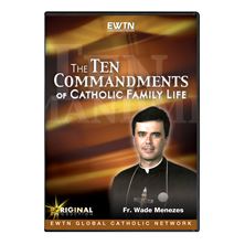 THE TEN COMMANDMENTS OF CATHOLIC FAMILY LIFE - DVD