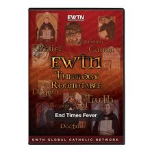 THEOLOGY ROUNDTABLE - END TIMES FEVER - DVD