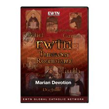 THEOLOGY ROUNDTABLE: MARIAN DEVOTION - DVD