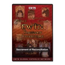 THEOLOGY ROUNDTABLE: SACRAMENT OF RECONCILIATION