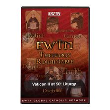 THEOLOGY ROUNDTABLE: VATICAN II AT 50 - LITURGY