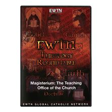 THEOLOGY ROUNDTABLE  MAGISTERIUM DVD