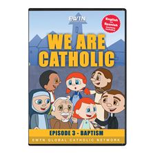 WE ARE CATHOLIC - BAPTISM - DVD