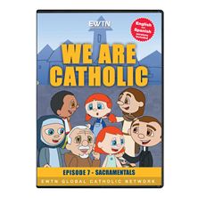 WE ARE CATHOLIC - SACRAMENTALS - DVD