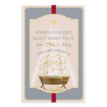 THE ONLY THING THAT MATTERS IS JESUS CHRISTMAS CARDS (BOX OF 50)