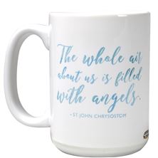 THE WHOLE AIR - ST. JOHN CHRYSOSTOM QUOTE MUG - 15 OZ