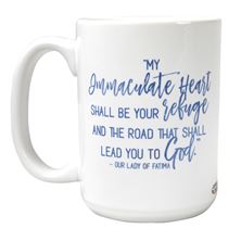 MY IMMACULATE HEART - FATIMA QUOTE MUG - 15 OZ