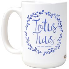 TOTUS TUUS - POPE ST. JOHN PAUL II QUOTE MUG - 15 OZ