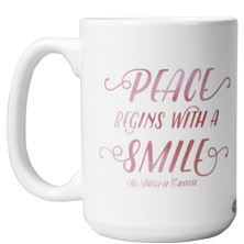 PEACE BEGINS - ST. TERESA OF CALCUTTA QUOTE MUG - 15 OZ