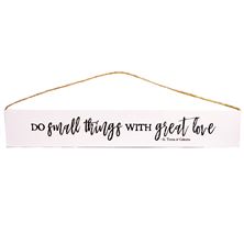 DO SMALL THINGS - ST. TERESA OF CALCUTTA PLAQUE