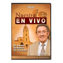 NUESTRA FE EN VIVO: EL SANTO SUDARIO DE OVIEDO