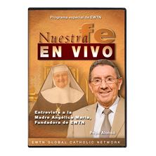 NUESTRA FE EN VIVO: MADRE ANGELICA - DVD