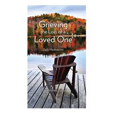 GRIEVING THE LOSS OF A LOVED ONE
