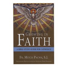 GROWING IN FAITH- BIBLE STUDY GUIDE FOR CATHOLICS