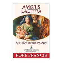 AMORIS LAETITIA - ON LOVE IN THE FAMILY