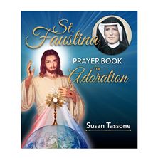 ST. FAUSTINA PRAYER BOOK FOR ADORATION