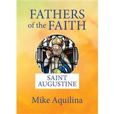 FATHERS OF THE FAITH - SAINT AUGUSTINE