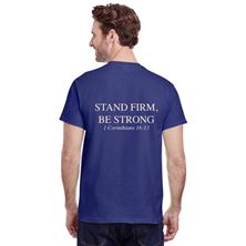 STAND FIRM, BE STRONG T-SHIRT