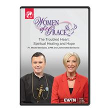 WOMEN OF GRACE - THE TROUBLED HEART