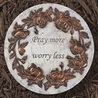 PRAY MORE WORRY LESS - GARDEN STONE 9"