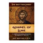 THE BETTER PART: GOSPEL OF LUKE