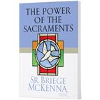 THE POWER OF THE SACRAMENTS