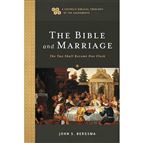THE BIBLE AND MARRIAGE - The Two Shall Become One Flesh