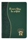 EVERY DAY IS A GIFT