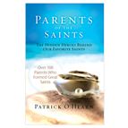 PARENTS OF THE SAINTS - The Hidden Heroes Behind Our Favorite Saints