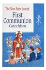 ST. JOSEPH FIRST COMMUNION CATECHISM
