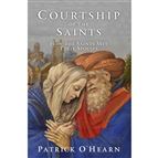 COURTSHIP OF THE SAINTS - How the Saints Met their Spouses