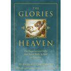THE GLORIES OF HEAVEN - The Supernatural Gifts that Await Body & Soul in Paradise