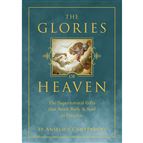 THE GLORIES OF HEAVEN - The Supernatural Gifts that Await Body & Soul in Paradise