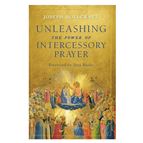 UNLEASHING THE POWER OF INTERCESSORY PRAYER