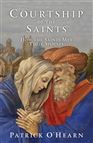 COURTSHIP OF THE SAINTS - How the Saints Met their Spouses