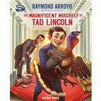 THE MAGNIFICENT MISCHIEF OF TAD LINCOLN (Turnabout Tales)