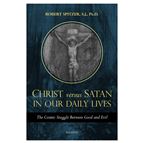 CHRIST VS. SATAN IN OUR DAILY LIVES